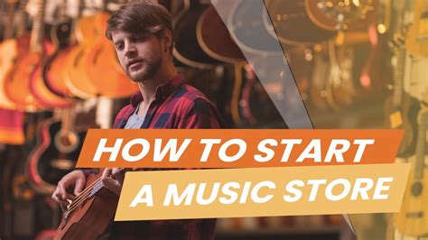 How to Start a Music Store: A Journey into the World of Rhythm and Harmony